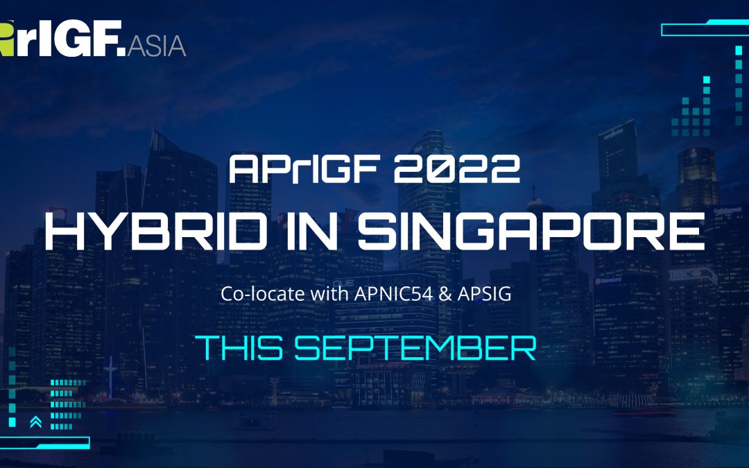 It’s Official: APrIGF 2022 will be held in Singapore this September!