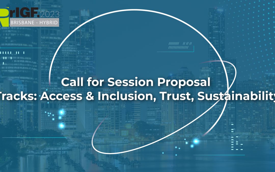 APrIGF 2023 Call For Session Proposals – Deadline Extended